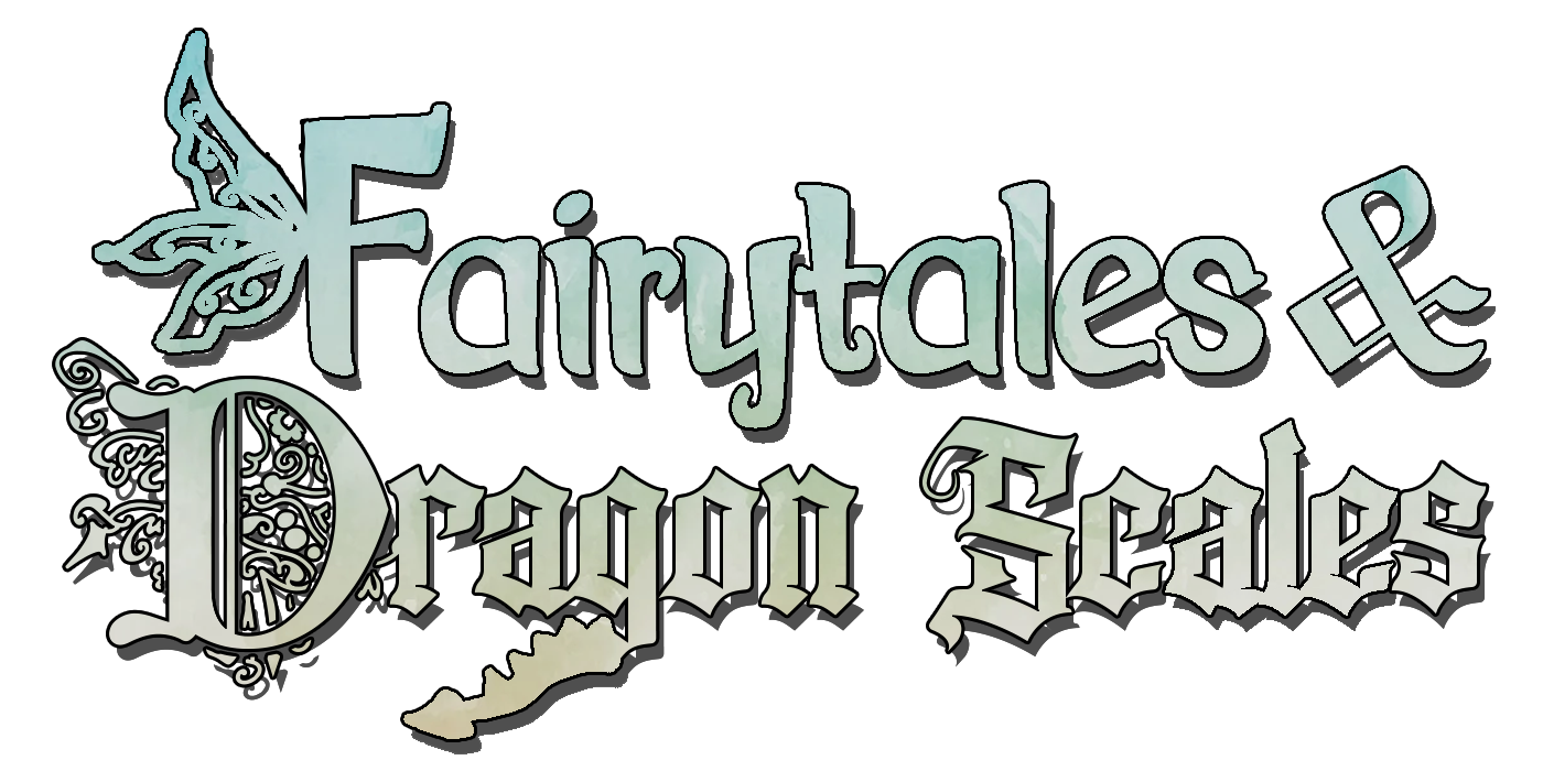 Fairytales and Dragon Scales